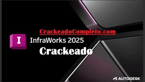 Autodesk InfraWorks 2025 Crackeado